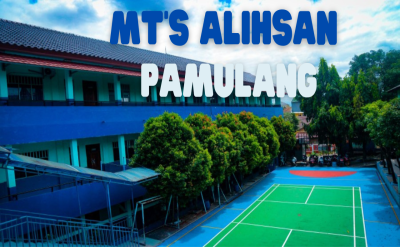 MTs AL-IHSAN PAMULANG MENERIMA PESERTA DIDIK BARU 2023/2024