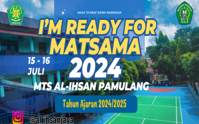 OSIS MTs Al-Ihsan Pamulang Gelar MATSAMA Penuh Semangat: Menumbuhkan Rasa Persaudaraan dan Nilai-Nilai Keislaman